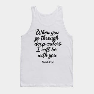 When you go through deep waters I will be with you Tank Top
